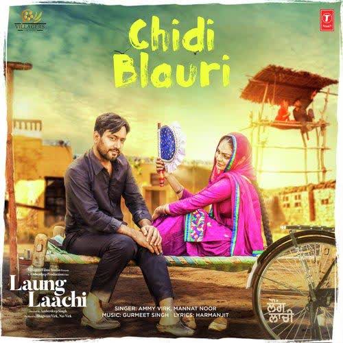 Chidi Blaur (Laung Laachi) Ammy Virk mp3 song