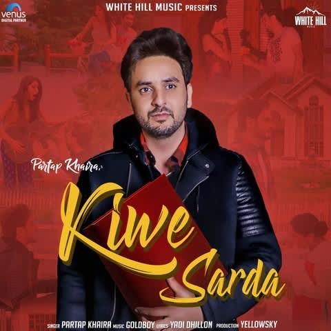 Kiwe Sarda Partap Khaira mp3 song
