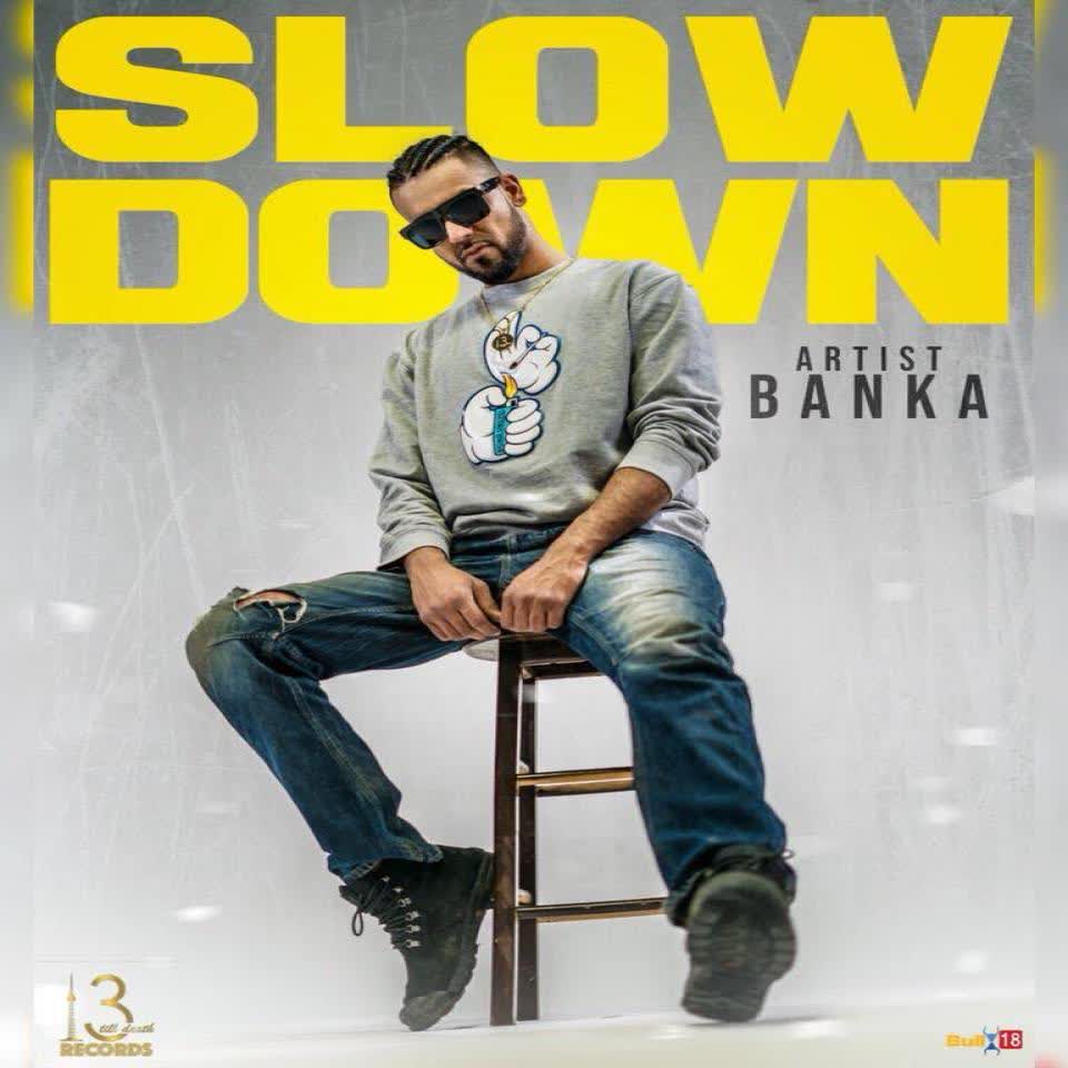 Slow Down Banka mp3 song