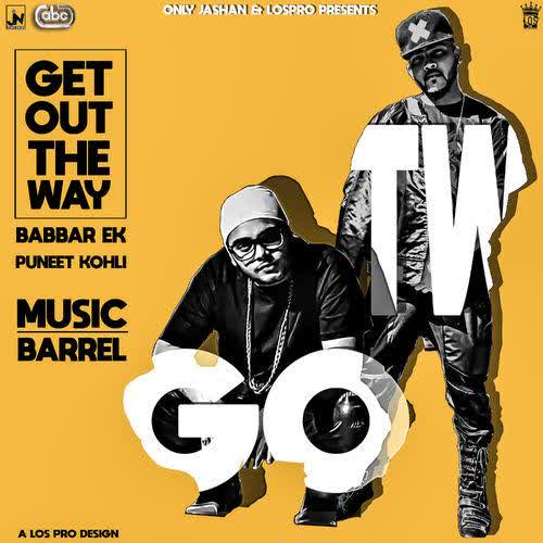 Get Out The Way Babbar Ek mp3 song