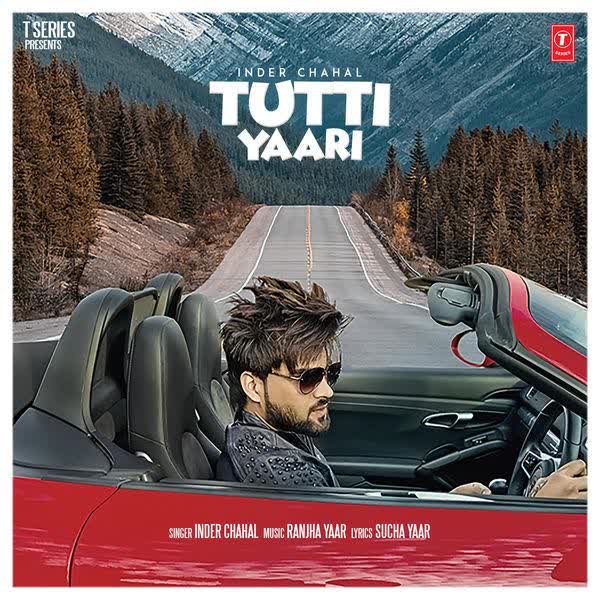 Tutti Yaari Inder Chahal mp3 song