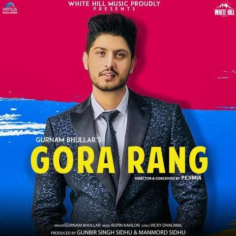 https://cover.djpunjab.org/42292/300x250/Gora_Rang_Gurnam_Bhullar.jpg