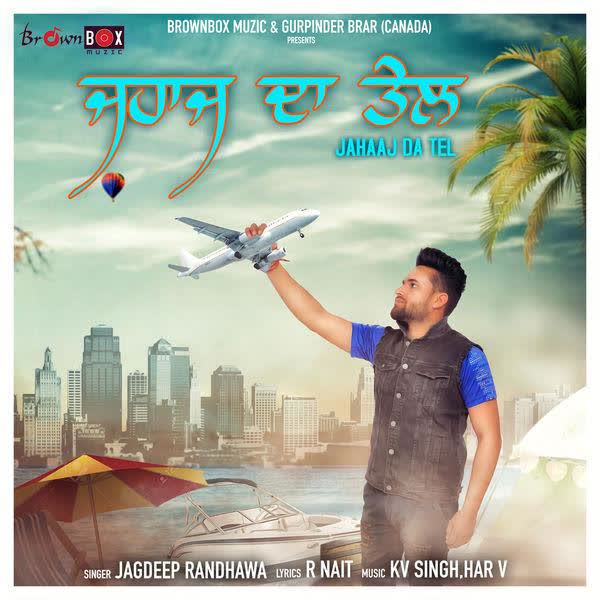 Jahaaj Da Tel Jagdeep Randhawa mp3 song