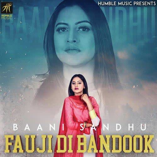 Fauji Di Bandook Baani Sandhu mp3 song