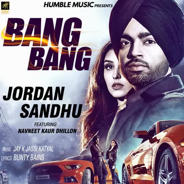 Bang Bang Jordan Sandhu mp3 song