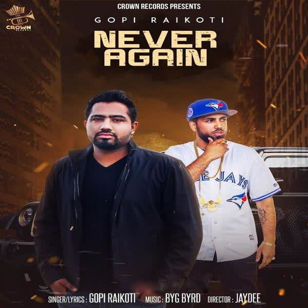 Never Again Gopi Raikoti mp3 song