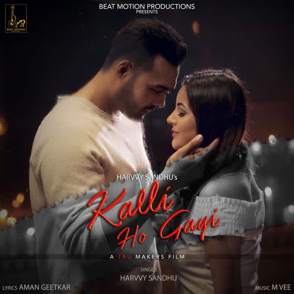 Kalli Ho Gayi Harvvy Sandhu mp3 song