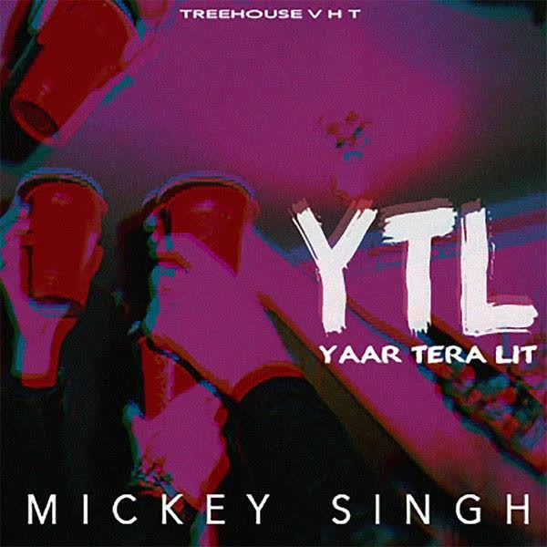 Yaar Tera LIT Mickey Singh mp3 song