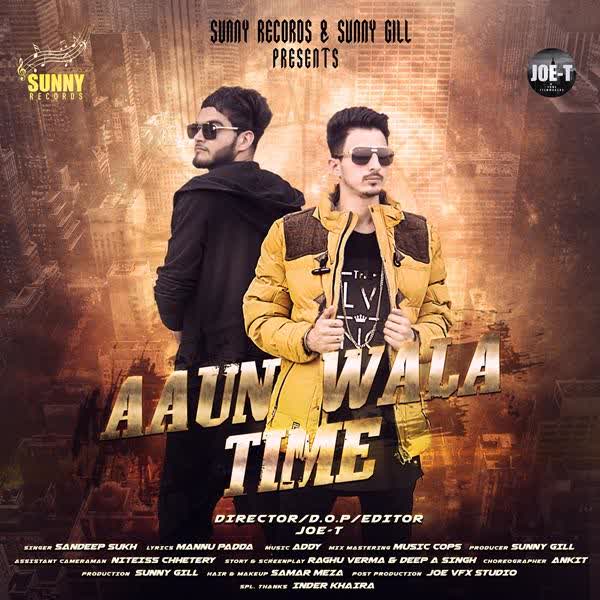 Aun Wala Time Sandeep Sukh mp3 song