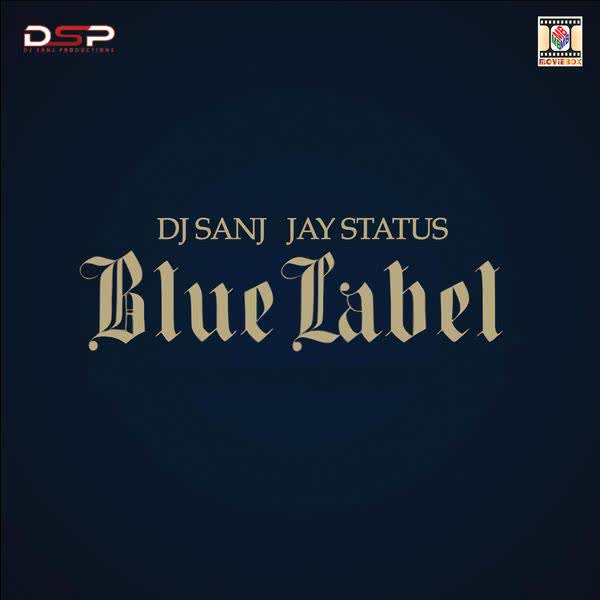 Blue Label Dj Sanj mp3 song