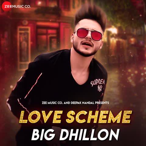 Love Scheme BIG Dhillon mp3 song