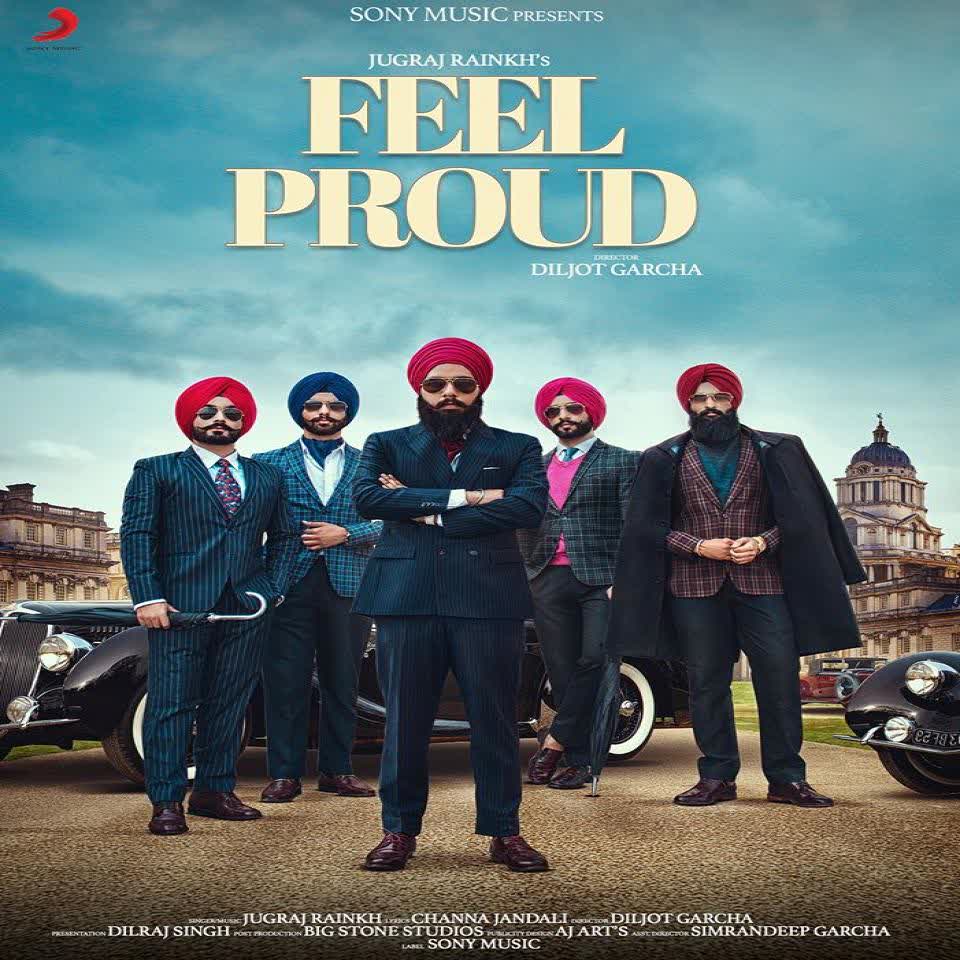 Feel Proud Jugraj Rainkh mp3 song