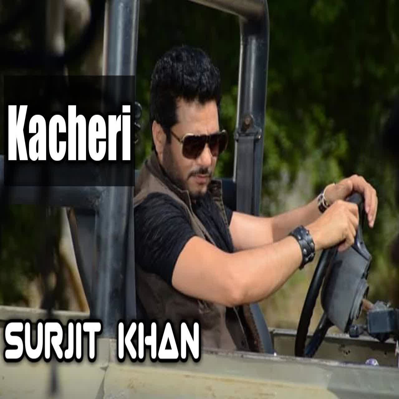 Kacheri Surjit Khan mp3 song