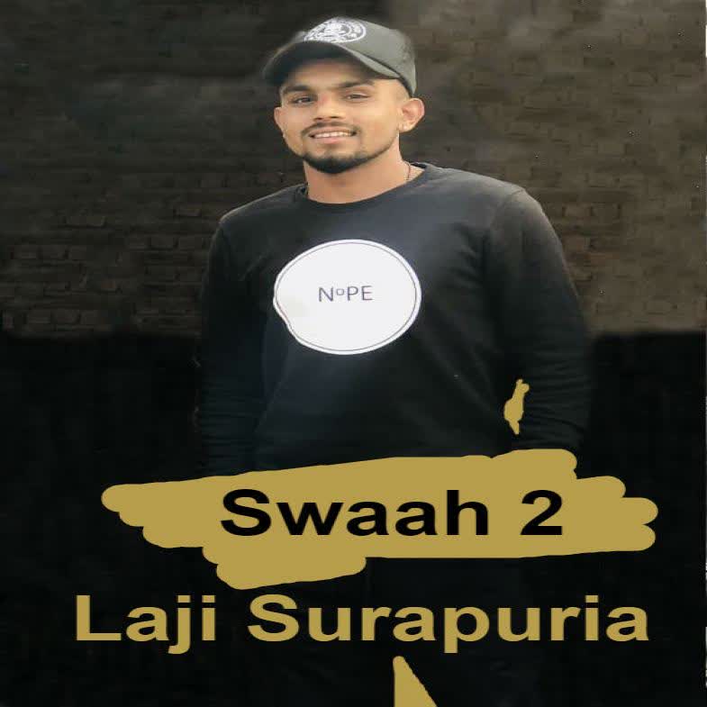 Swaah 2 Laji Surapuria mp3 song