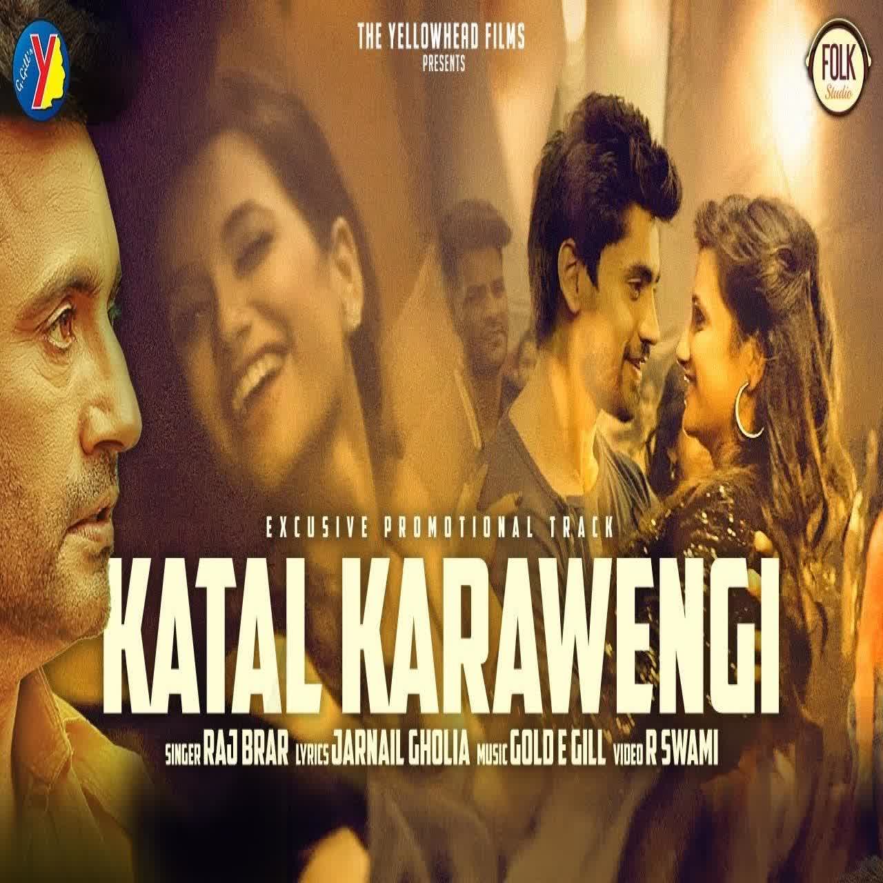 Katal Karawengi Raj Brar mp3 song