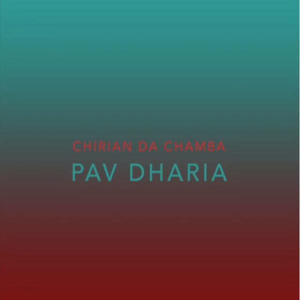 Chirian Da Chamba Pav Dharia mp3 song