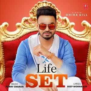 Life Set Dhira Gill mp3 song