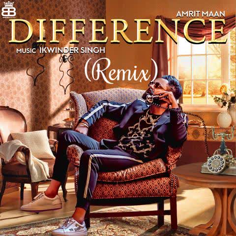 Difference Remix Amrit Maan mp3 song