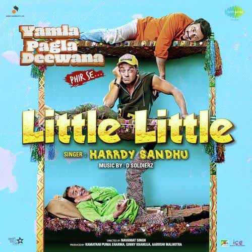 Little Little (Yamla Pagla Deewana Phir Se) Harrdy Sandhu mp3 song