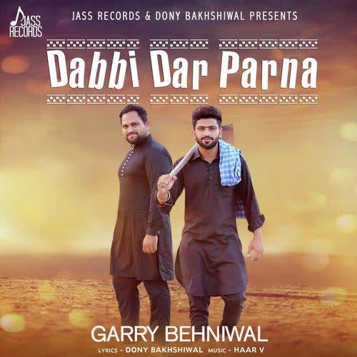 Dabbi Dar Parna Garry Behniwal mp3 song