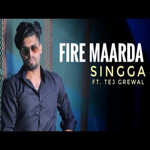 Fire Maarda Singga mp3 song