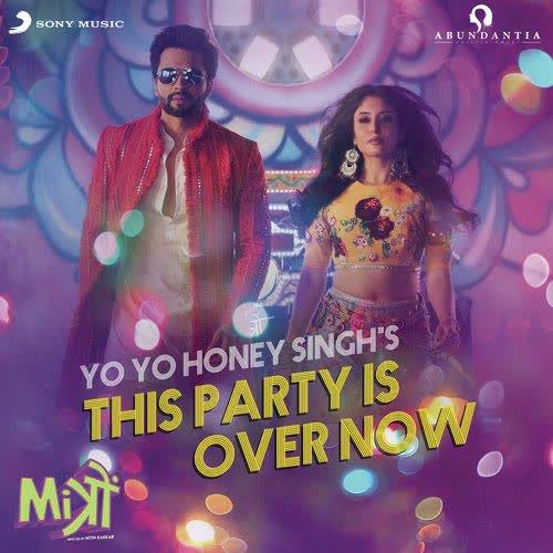 This Party Is Over Now (Mitron) Yo Yo Honey Singh mp3 song