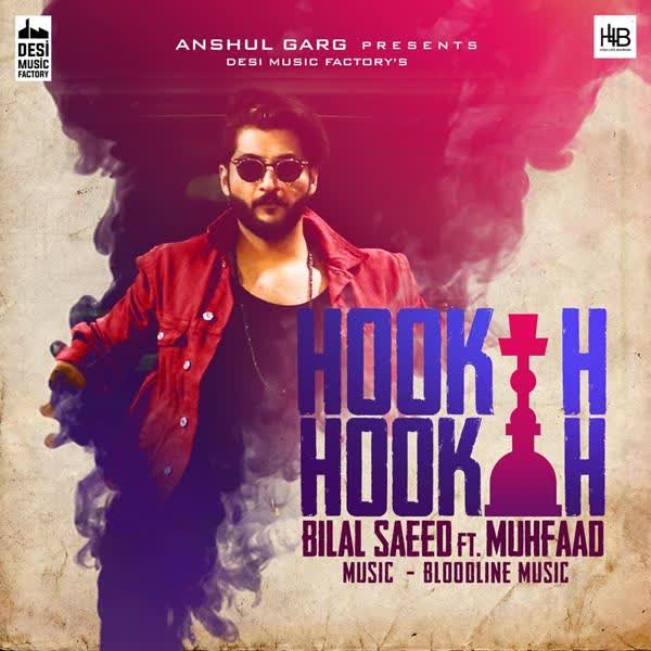 Hookah Hookah Bilal Saeed mp3 song