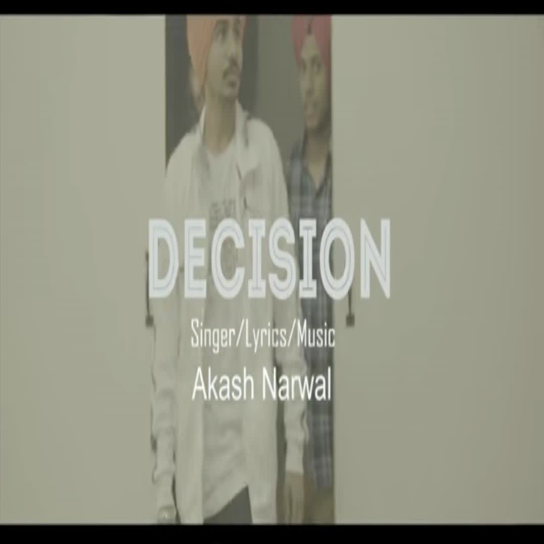 Decision Akash Narwal mp3 song