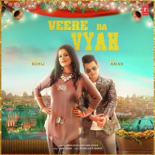 Veere Da Vyah Nidhi Kohli  mp3 song