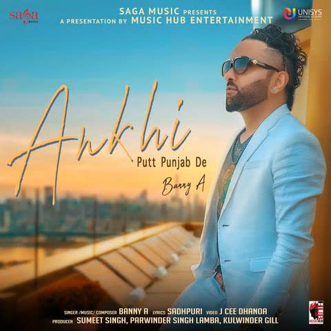 Ankhi Putt Punjab De Banny A mp3 song