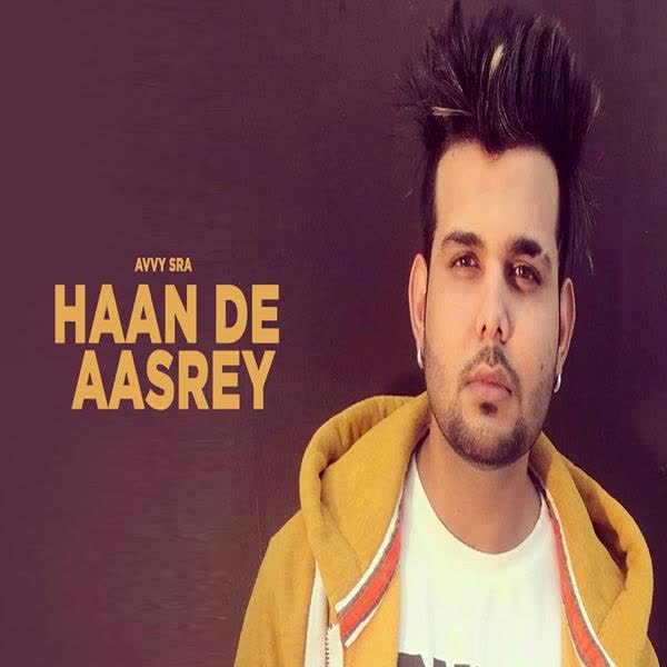 Haan De Aasrey Avvy Sra mp3 song