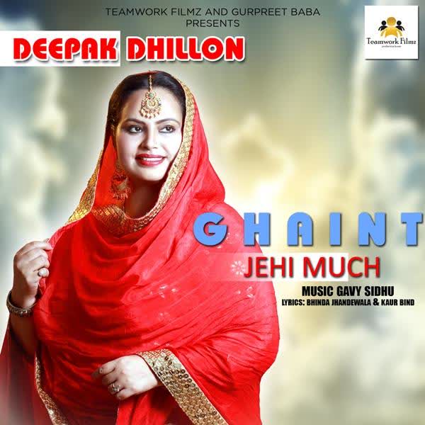 Ghaint Jehi Much Deepak Dhillon mp3 song