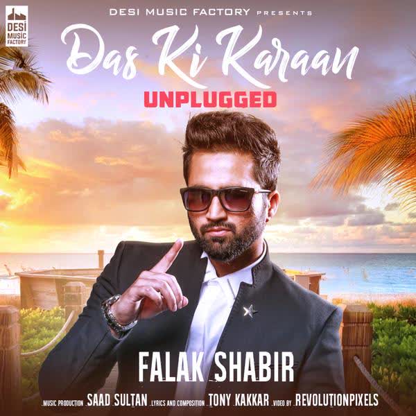 Das Ki Karaan Unplugged Falak Shabir mp3 song