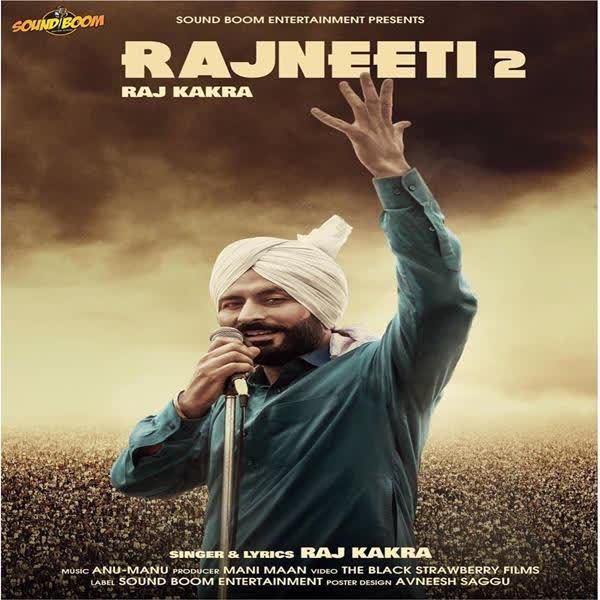 Rajneeti 2 Raj Kakra mp3 song