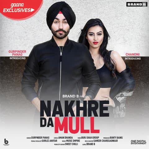 Nakhre Da Mull Gurpinder Panag mp3 song