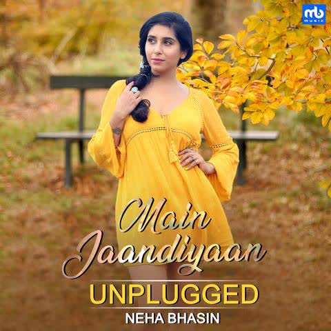 Main Jaandiyaan Unplugged Neha Bhasin mp3 song