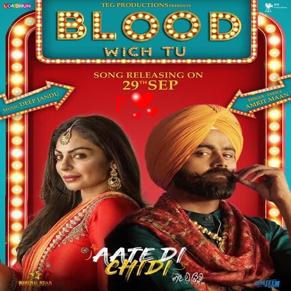 Blood Wich Tu (Aate Di Chidi) Amrit Maan mp3 song