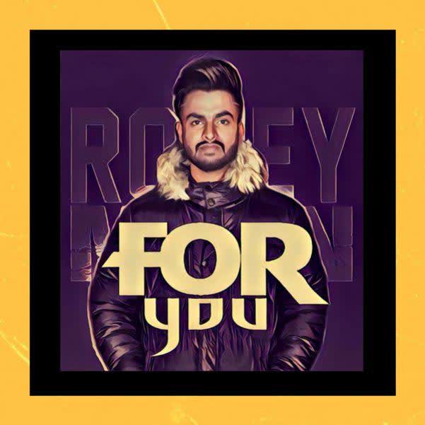 For You Romey Maan mp3 song