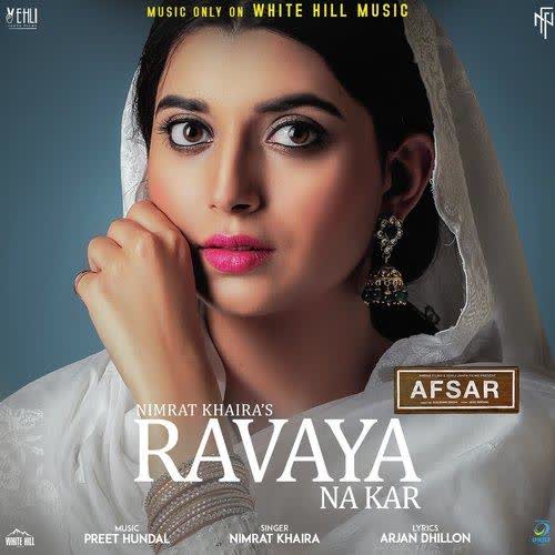 Ravaya Na Kar (Afsar) Nimrat Khaira mp3 song