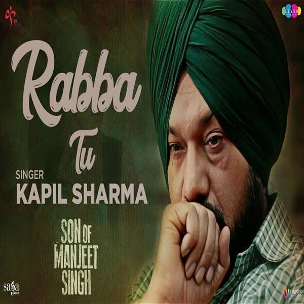 Rabba Tu (Son Of Manjeet Singh) Kapil Sharma mp3 song