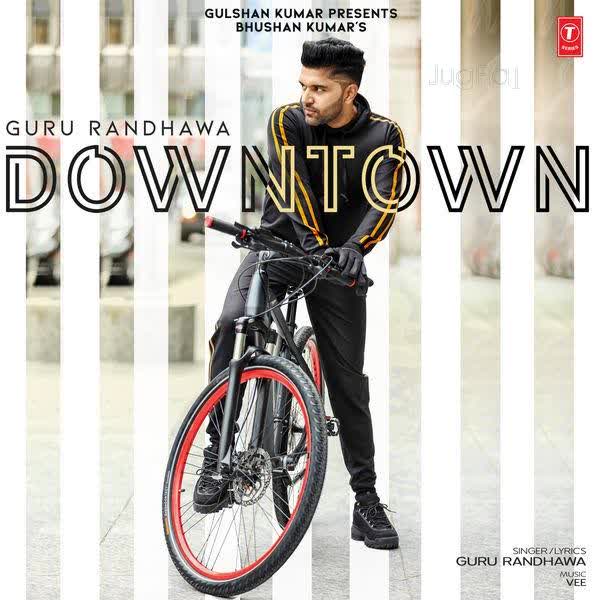 Downtown Guru Randhawa mp3 song