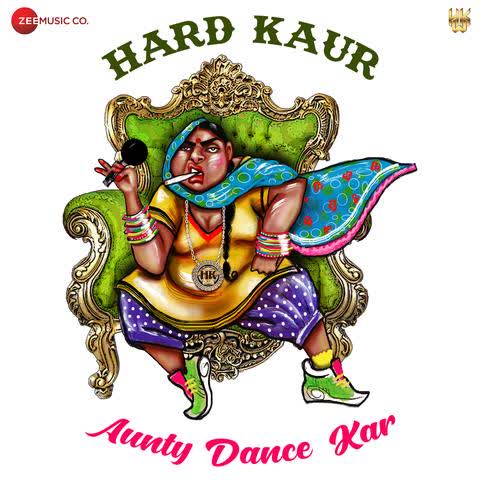 Aunty Dance Kar Hard Kaur mp3 song