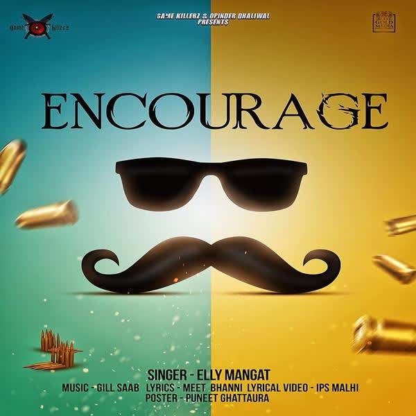 Encourage Elly Mangat mp3 song