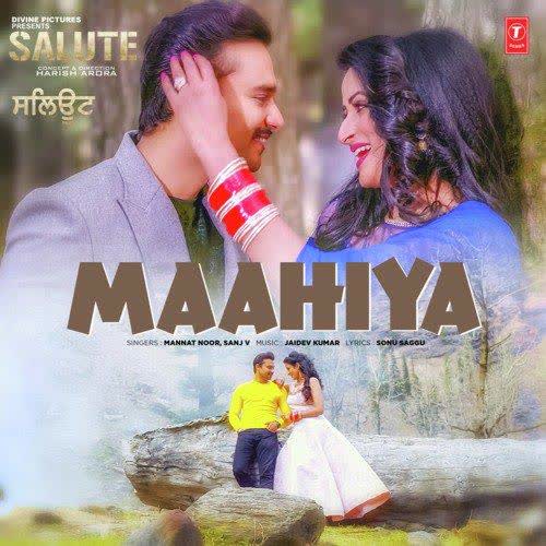 Maahiya (Salute) Mannat Noor mp3 song