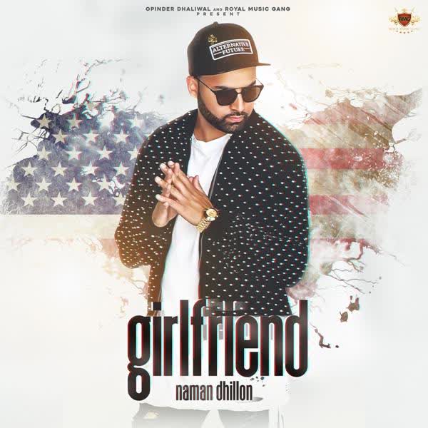 Girlfriend Naman Dhillon mp3 song