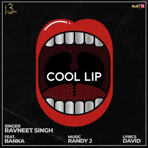 Cool Lip Ravneet Singh mp3 song