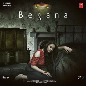 Begana Raashi Sood mp3 song