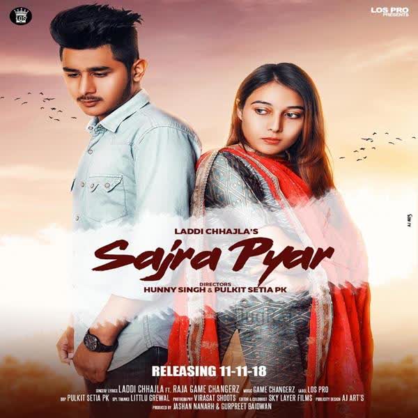 Sajra Pyar Laddi Chhajla mp3 song