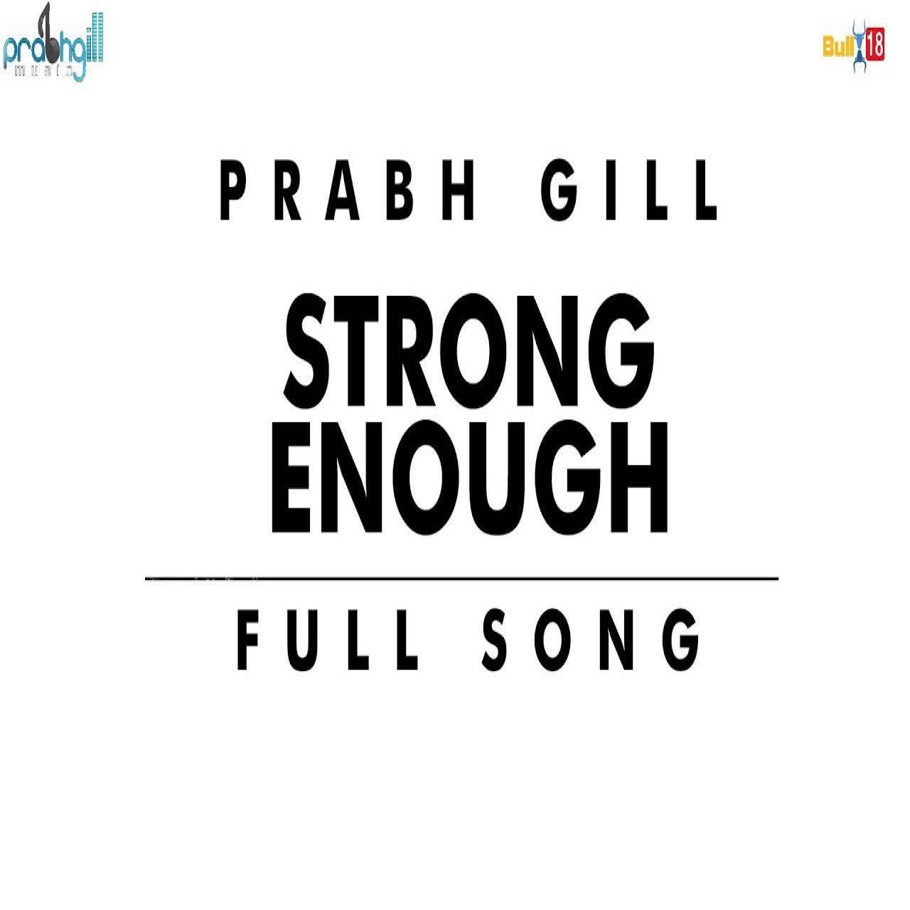 Strong Enough Prabh Gill mp3 song