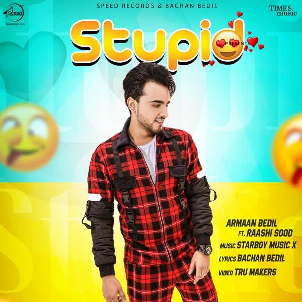 Stupid Armaan Bedil mp3 song